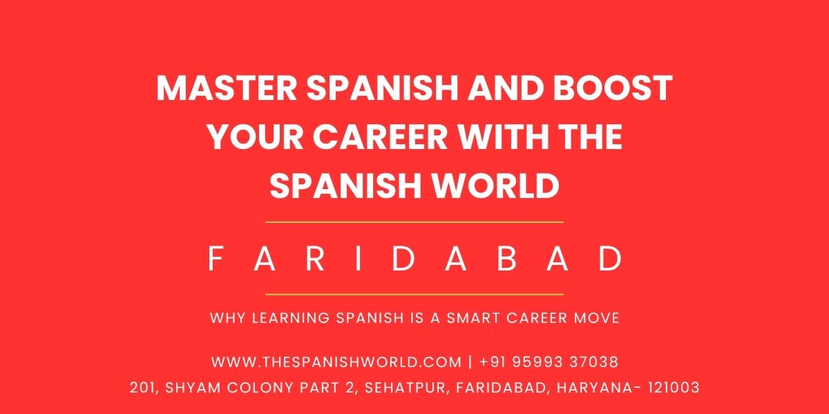 Master Spanish and Boost Your Career with The Spanish World, Faridabad