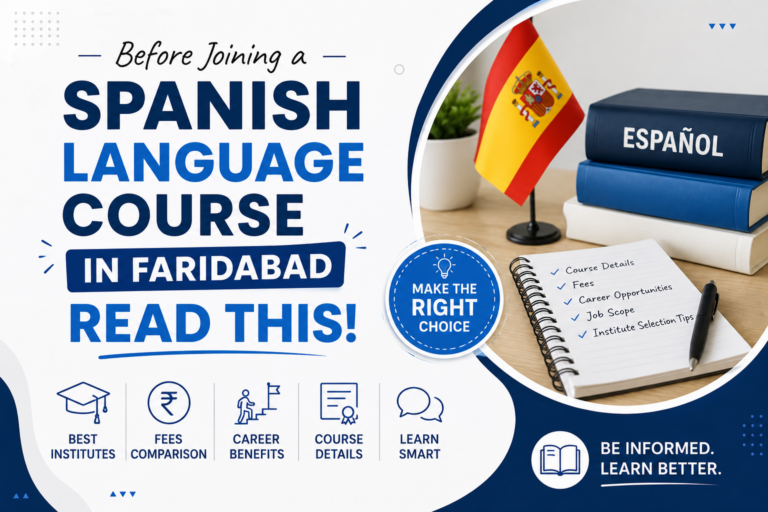 Before Joining a Spanish Language Course in Faridabad, Read This