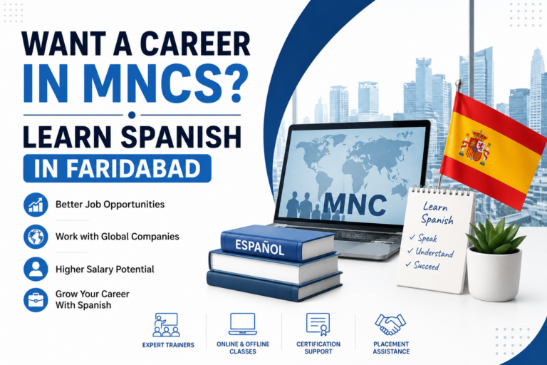 Want a Career in MNCs Learn Spanish in Faridabad